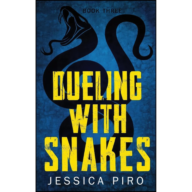 کتاب Dueling with Snakes  اثر Jessica Piro انتشارات Jessica Piro