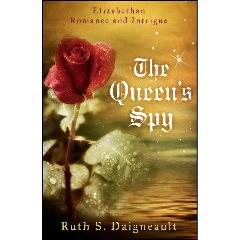 کتاب The Queen's Spy اثر Ruth Daigneault انتشارات BookBaby