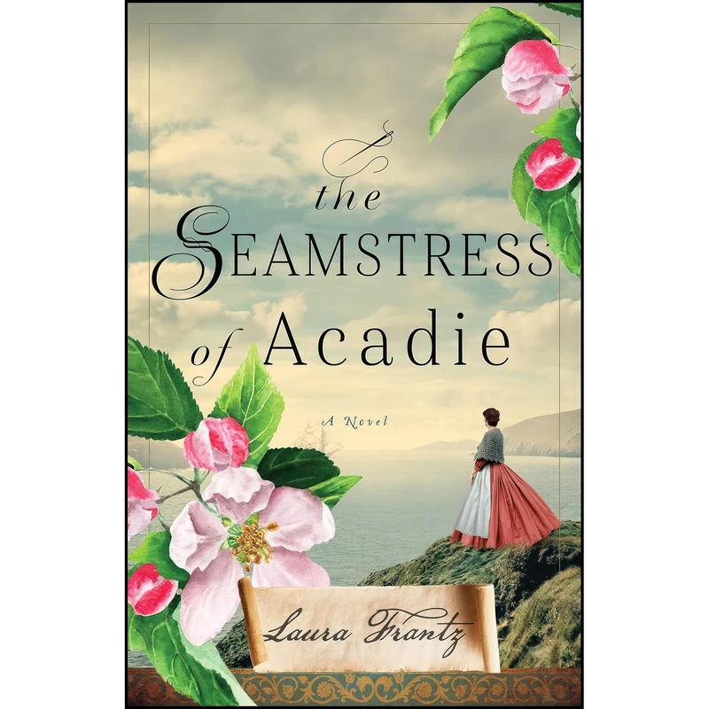 کتاب The Seamstress of Acadie اثر Laura Frantz انتشارات Revell