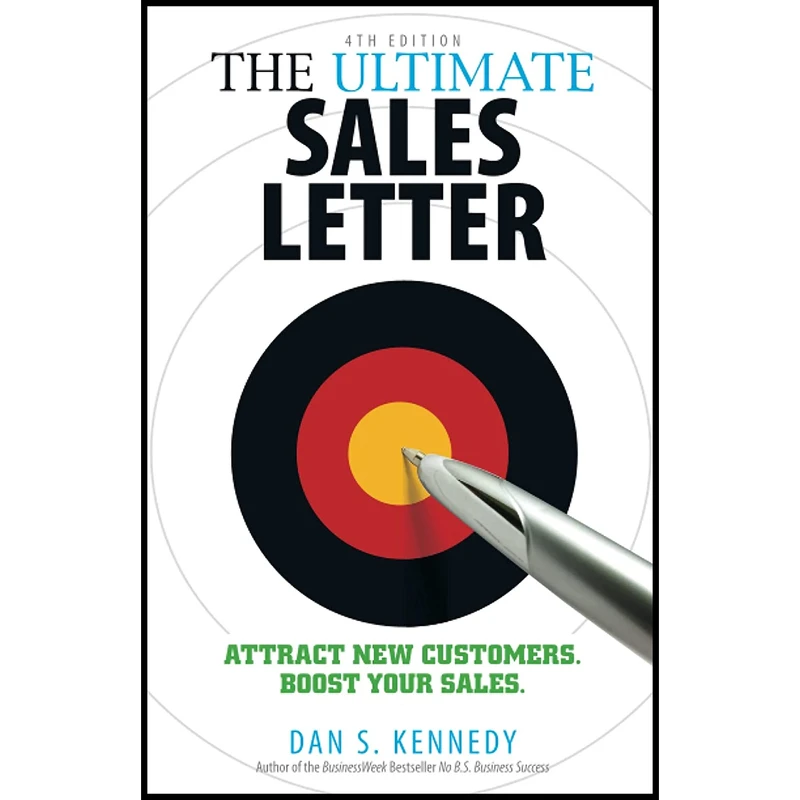 کتاب The Ultimate Sales Letter, 4th Edition اثر Dan S. Kennedy انتشارات تازه ها