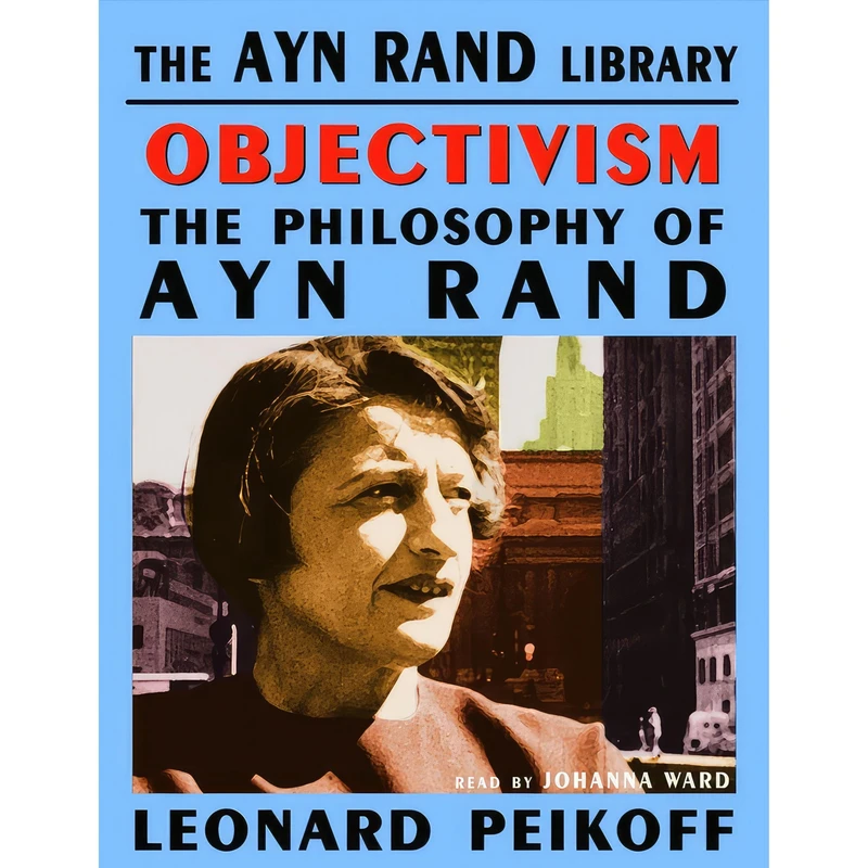 کتاب Objectivism اثر Leonard Peikoff and Johanna Ward انتشارات Blackstone Inc.