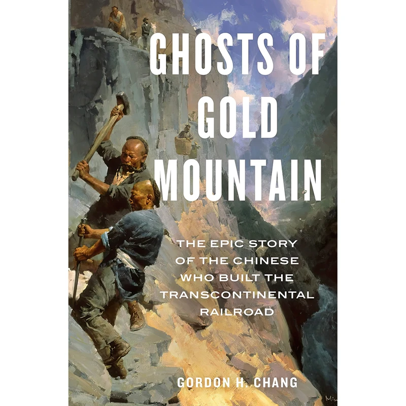 کتاب Ghosts Of Gold Mountain اثر Gordon H. Chang انتشارات Mariner Books