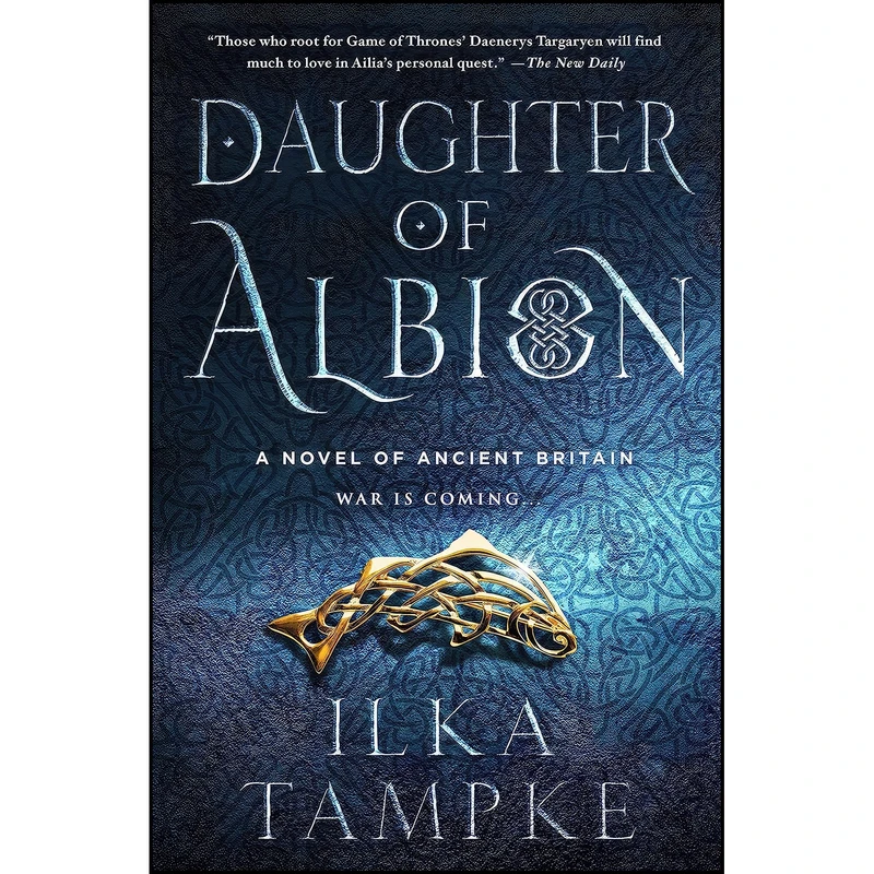 کتاب Daughter of Albion اثر Ilka Tampke انتشارات Thomas Dunne Books