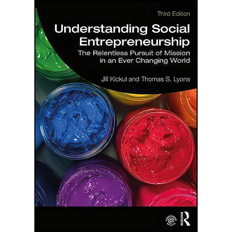 کتاب Understanding Social Entrepreneurship اثر Jill Kickul and Thomas S. Lyons انتشارات بله