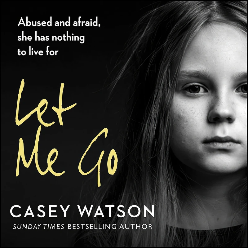 کتاب Let Me Go اثر Casey Watson and Kate Lock انتشارات Blackstone Pub