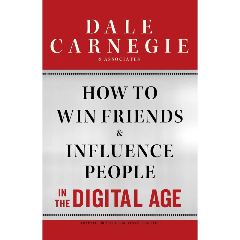 کتاب How to Win Friends and Influence People in the Digital Age اثر Dale Carnegie انتشارات تازه ها