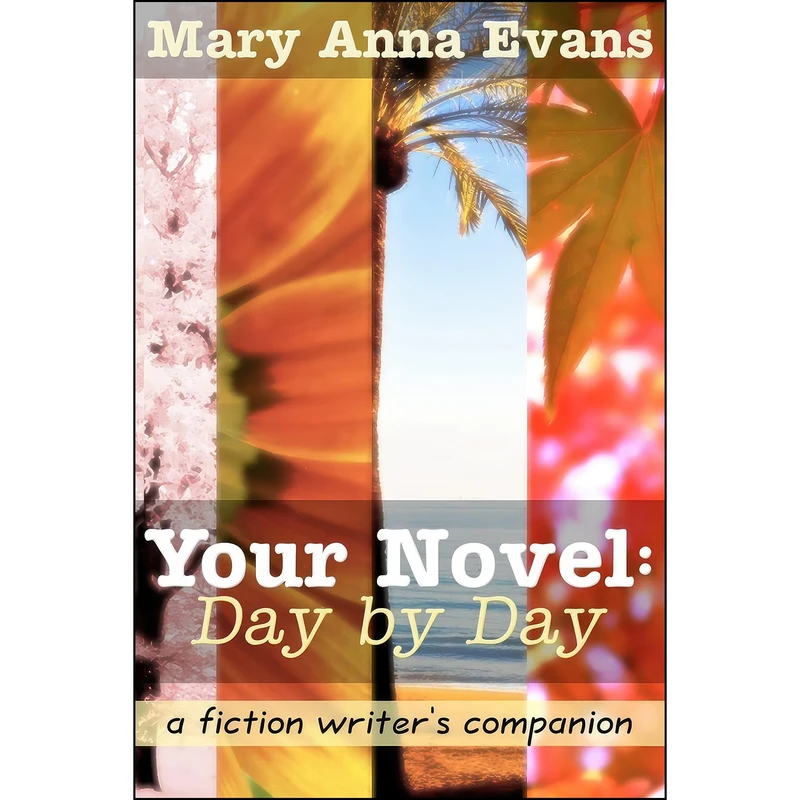 کتاب Your Novel, Day by Day اثر Mary Anna Evans انتشارات بله