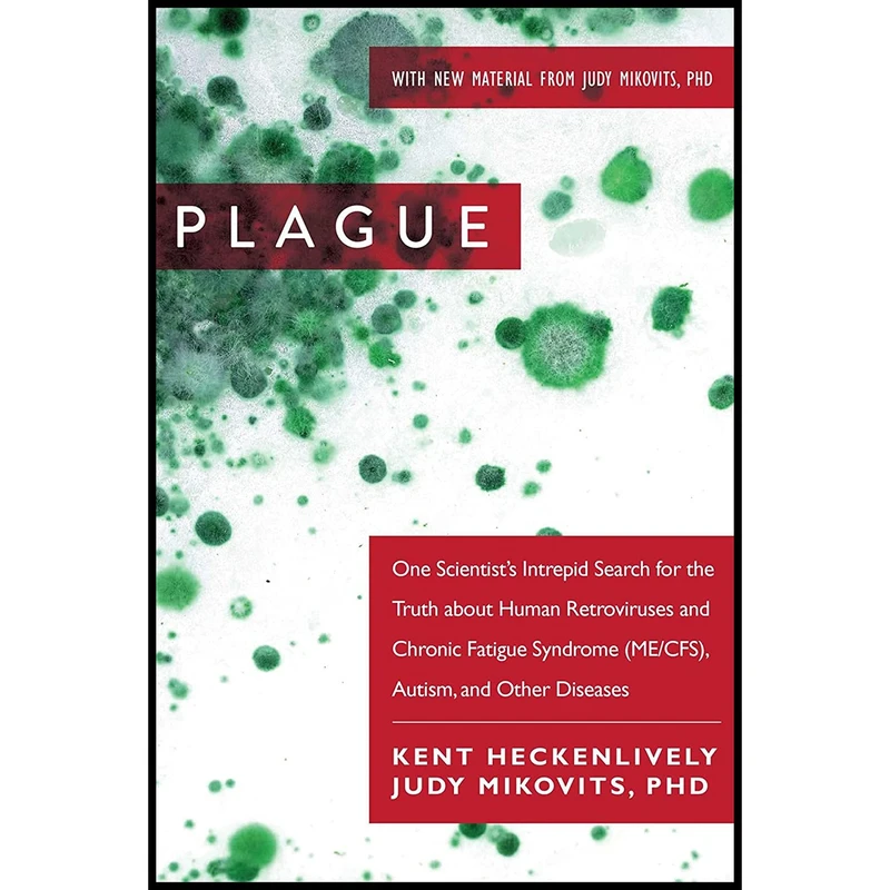 کتاب Plague اثر Kent Heckenlively and Judy Mikovits انتشارات Skyhorse