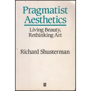 کتاب Pragmatist Aesthetics اثر Richard Shusterman انتشارات Wiley-Blackwell