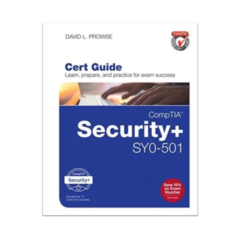 کتاب CompTIA Security+ SY0-501 Cert Guide 4th Edition اثر  David L. Prowse  انتشارات مؤلفین طلایی