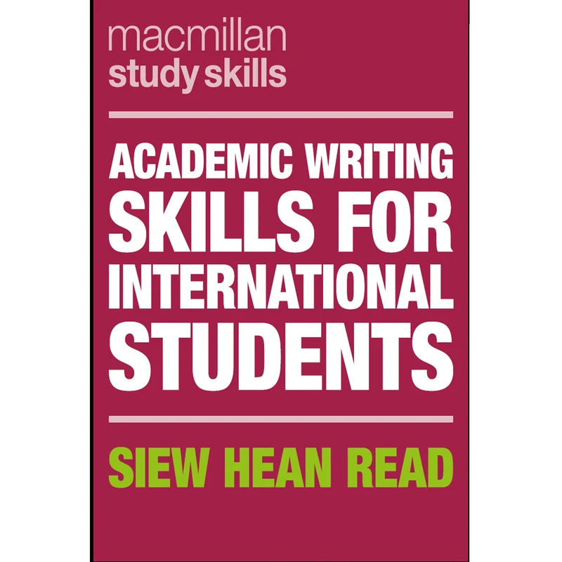 کتاب Academic Writing Skills for International Students اثر Siew Hean Read انتشارات مک میلان