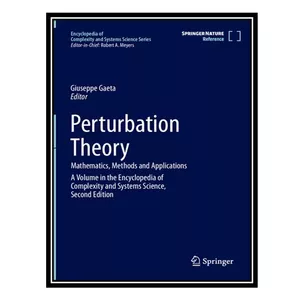 کتاب Perturbation Theory: Mathematics, Methods and Applications اثر Giuseppe Gaeta انتشارات مؤلفین طلایی
