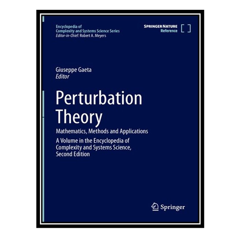 کتاب Perturbation Theory: Mathematics, Methods and Applications اثر Giuseppe Gaeta انتشارات مؤلفین طلایی
