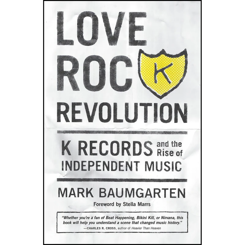 کتاب Love Rock Revolution اثر Mark Baumgarten انتشارات Sasquatch Books
