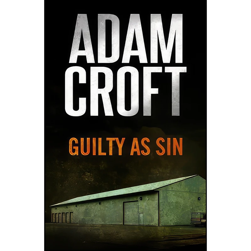 کتاب Guilty as Sin  اثر Adam Croft انتشارات تازه ها