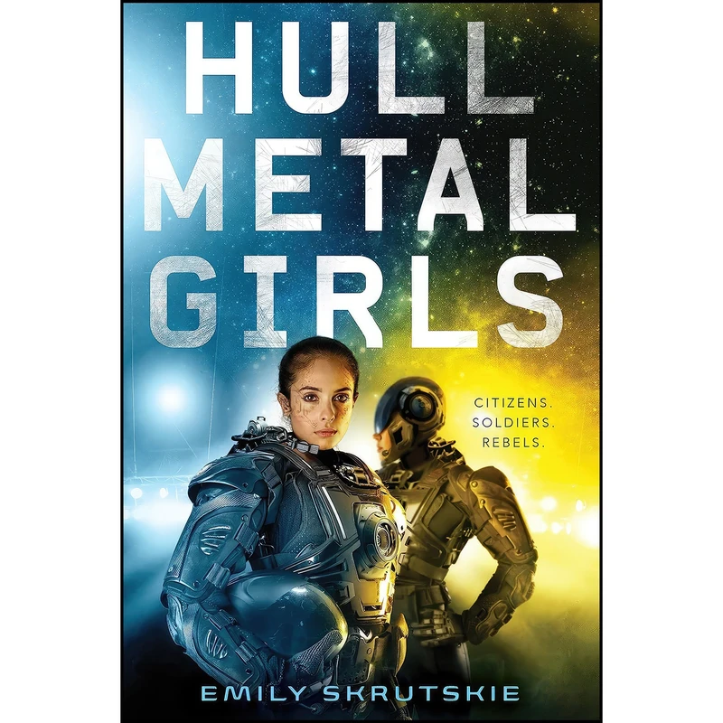 کتاب Hullmetal Girls اثر Emily Skrutskie انتشارات Delacorte Press