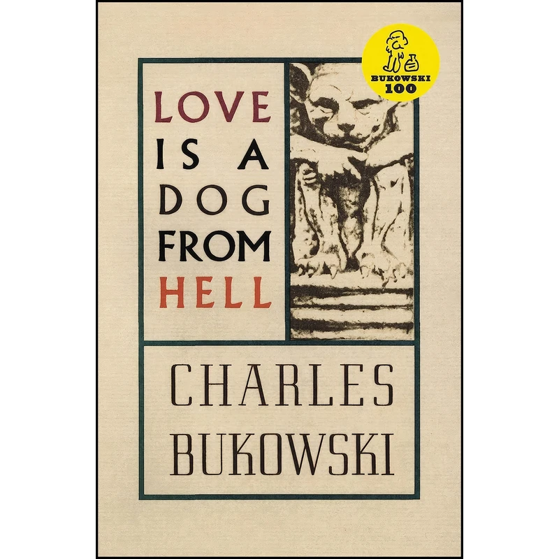 کتاب Love is a Dog From Hell اثر Charles Bukowski انتشارات Ecco