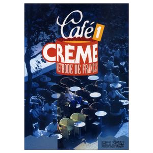نقد و بررسی کتاب Cafe Creme 1 اثر جمعی از نویسندگان انتشارات Hachette توسط خریداران