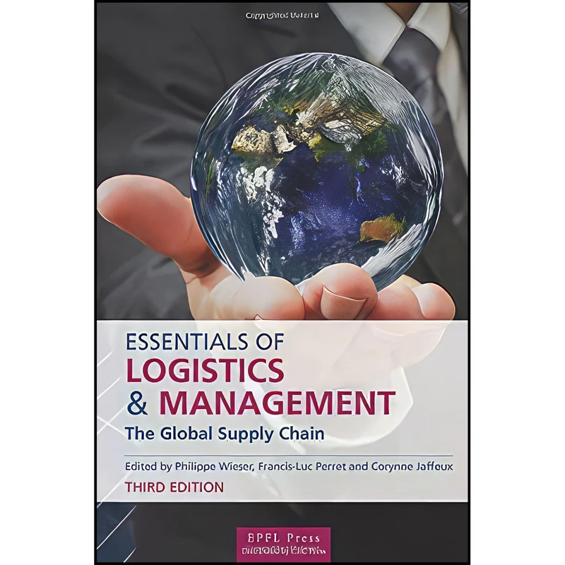 کتاب Essentials of Logistics and Management اثر Corynne Jaffeux and Philippe Wieser انتشارات EPFL Press