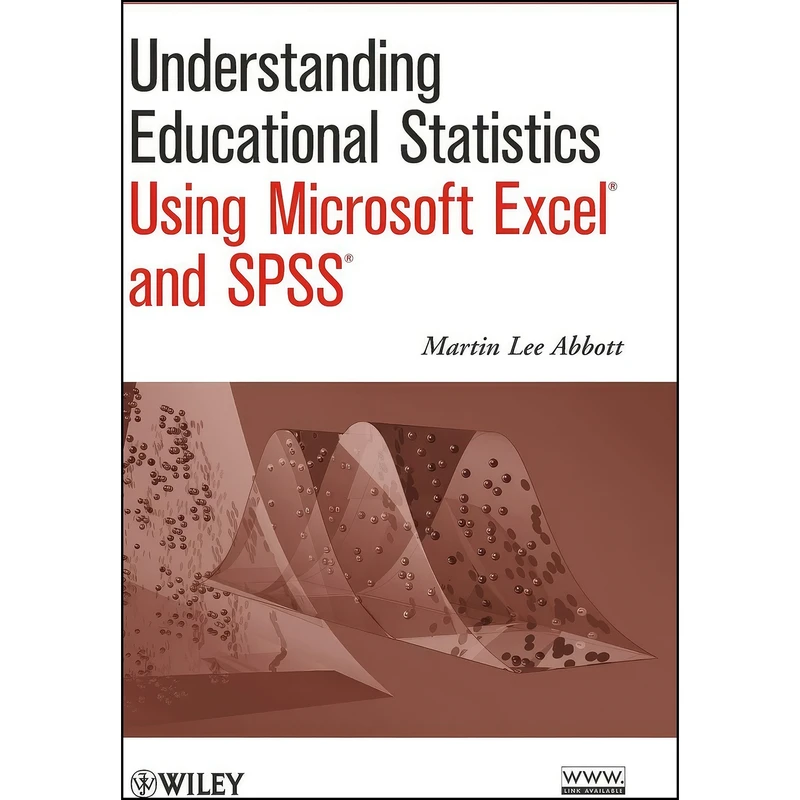 کتاب Understanding Educational Statistics Using Microsoft Excel and SPSS اثر Martin Lee Abbott انتشارات Wiley