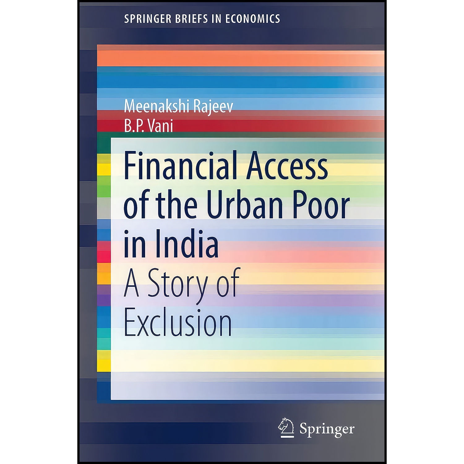 کتاب Financial Access of the Urban Poor in India اثر Meenakshi Rajeev and B. P. Vani انتشارات Springer