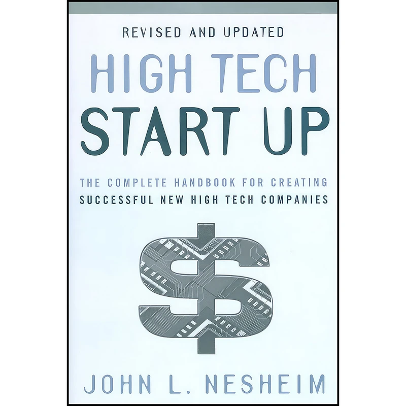 کتاب High Tech Start Up  Revised and Updated اثر John L. Nesheim انتشارات Free Press