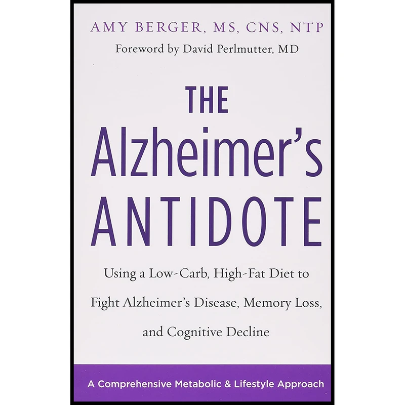کتاب The Alzheimer s Antidote اثر جمعی از نویسندگان انتشارات Chelsea Green Publishing