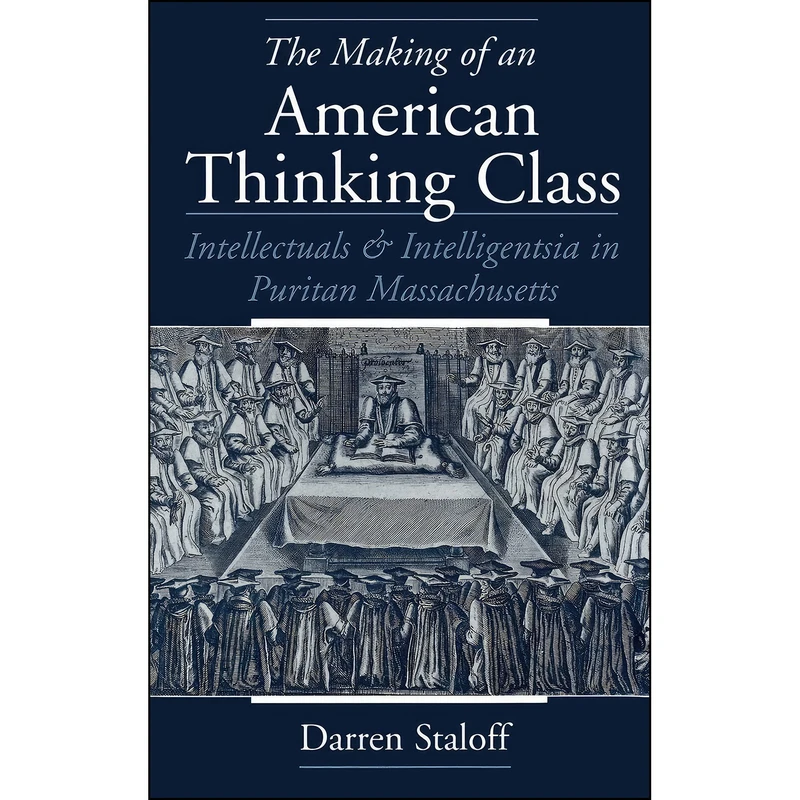 کتاب The Making of an American Thinking Class اثر Darren Staloff انتشارات Oxford University Press