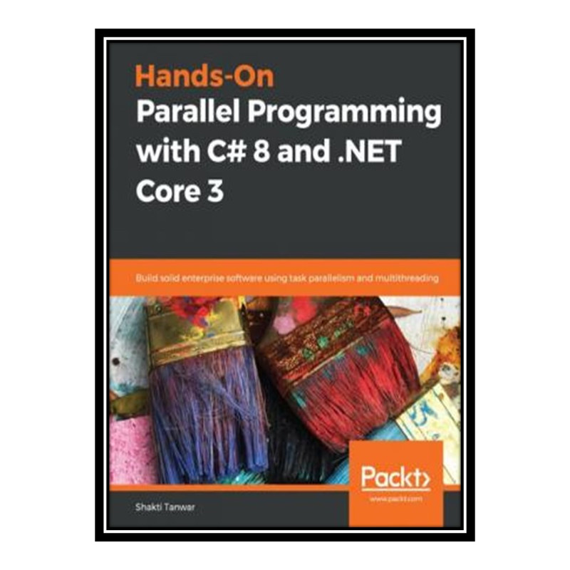 قیمت و خرید کتاب HandsOn Parallel Programming with C 8 and Core