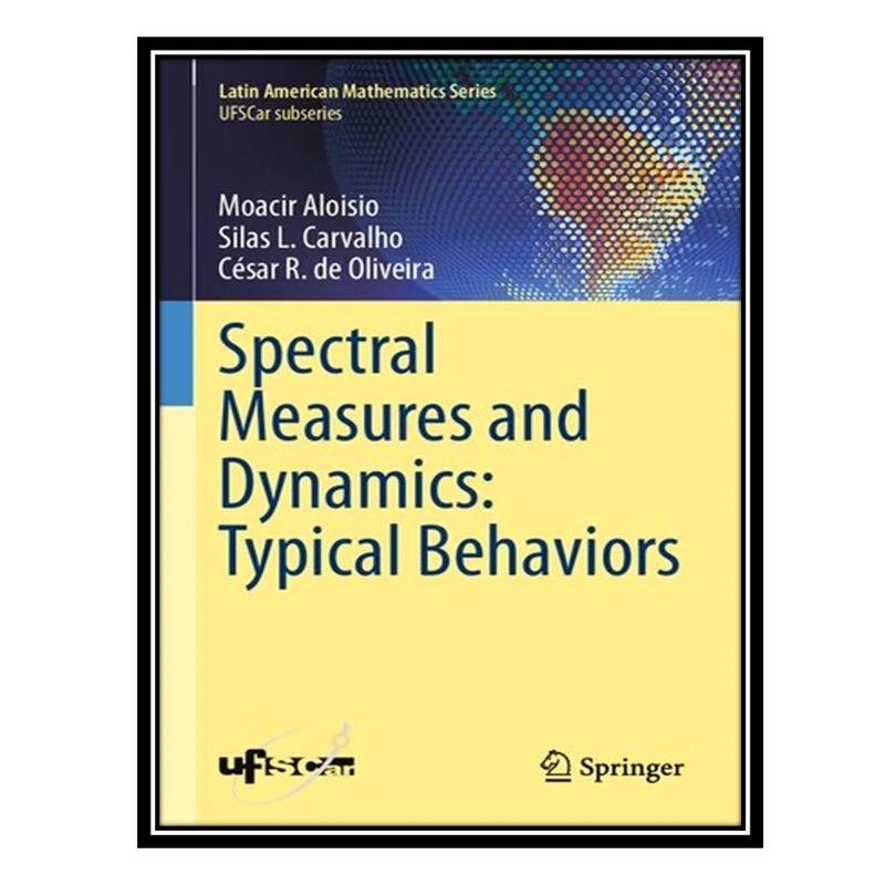 کتاب Spectral Measures and Dynamics: Typical Behaviors اثر جمعی از نویسندگان انتشارات مؤلفین طلایی