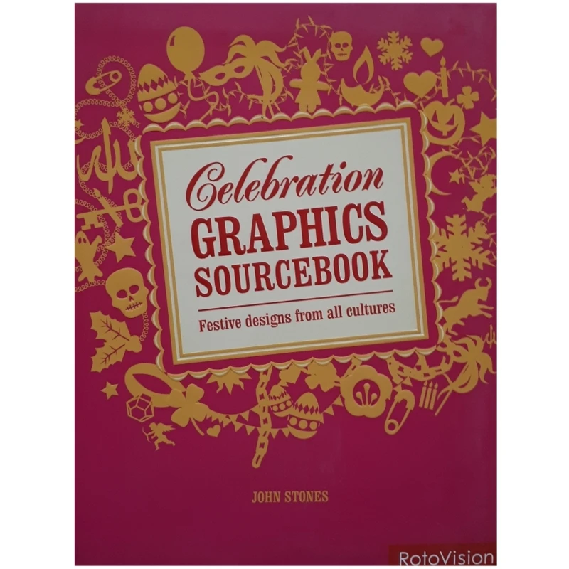 كتاب Celebration Graphics Sourcebook اثر  John Stones انتشارات RotoVision