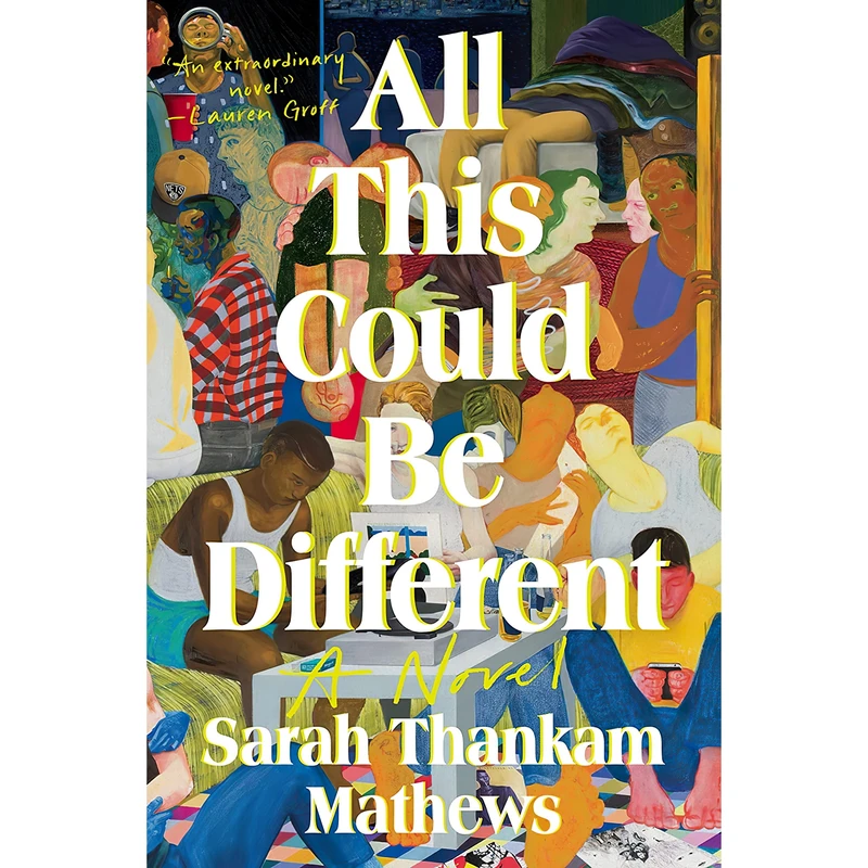 کتاب All This Could Be Different اثر Sarah Thankam Mathews انتشارات Viking