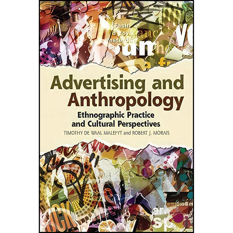 کتاب Advertising and Anthropology اثر جمعي از نويسندگان انتشارات Routledge