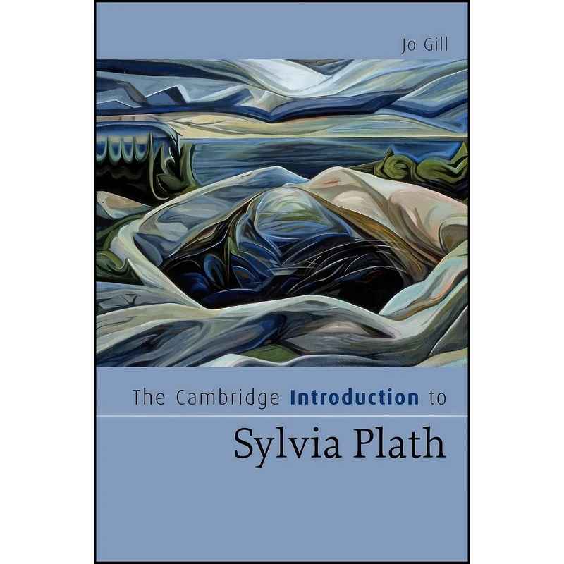 کتاب The Cambridge Introduction to Sylvia Plath  اثر Jo Gill انتشارات Cambridge University Press