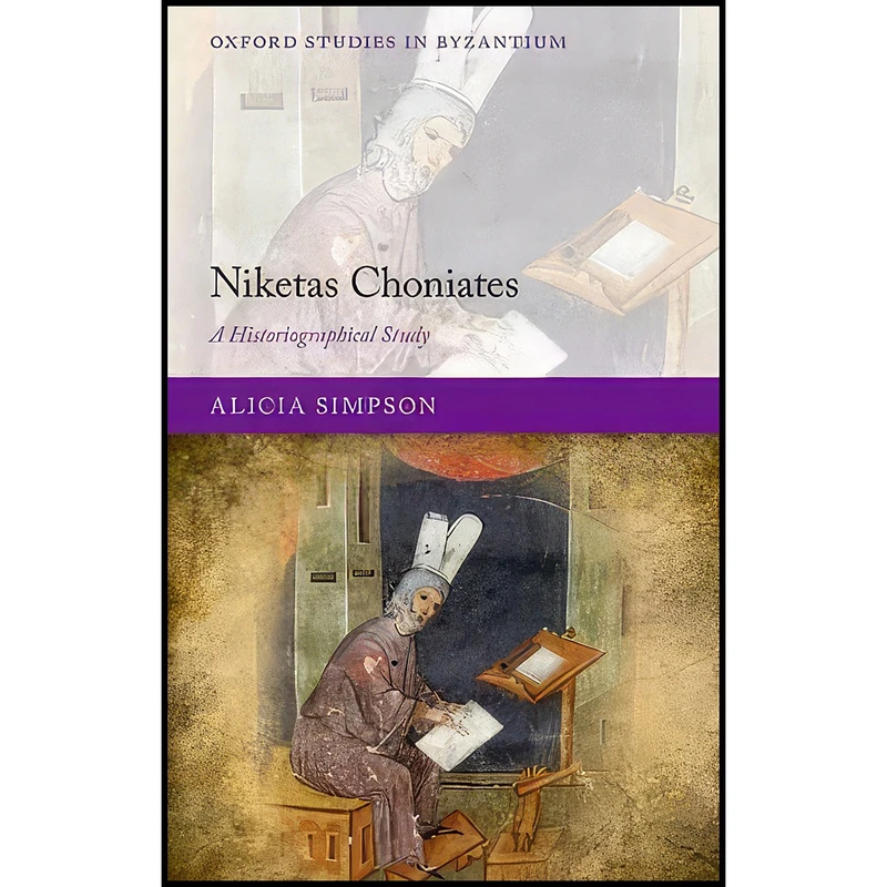 کتاب Niketas Choniates اثر Alicia J. Simpson انتشارات Oxford University Press