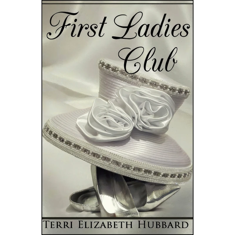 کتاب First Ladies Club اثر Terri Hubbard انتشارات تازه ها