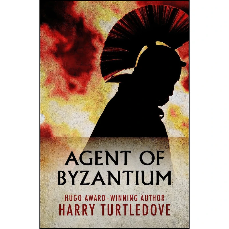 کتاب Agent of Byzantium اثر Harry Turtledove انتشارات Open Road Media Sci-Fi & Fantasy
