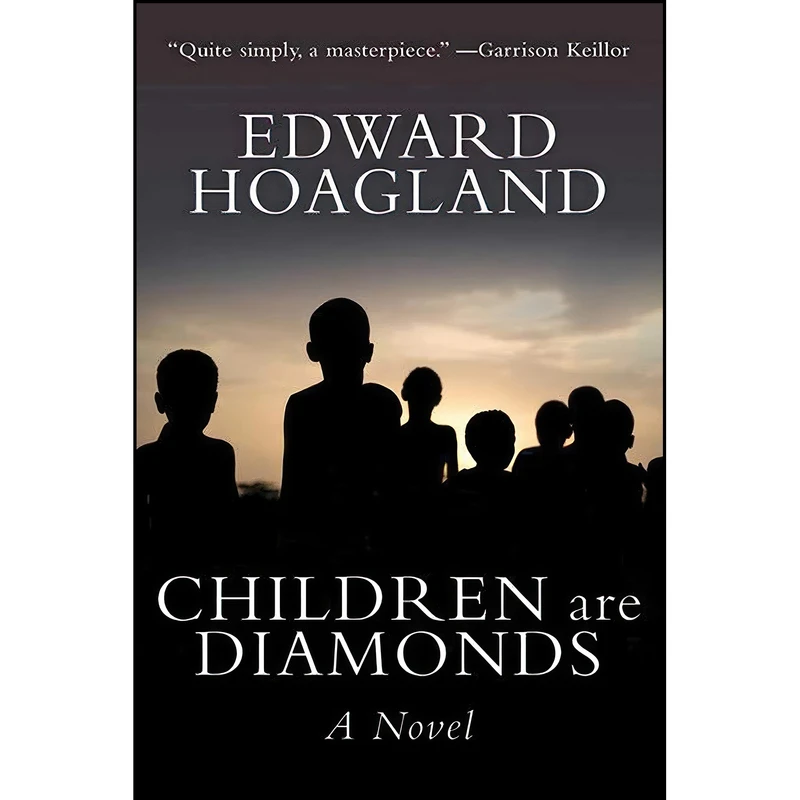 کتاب Children Are Diamonds اثر Edward Hoagland انتشارات Arcade