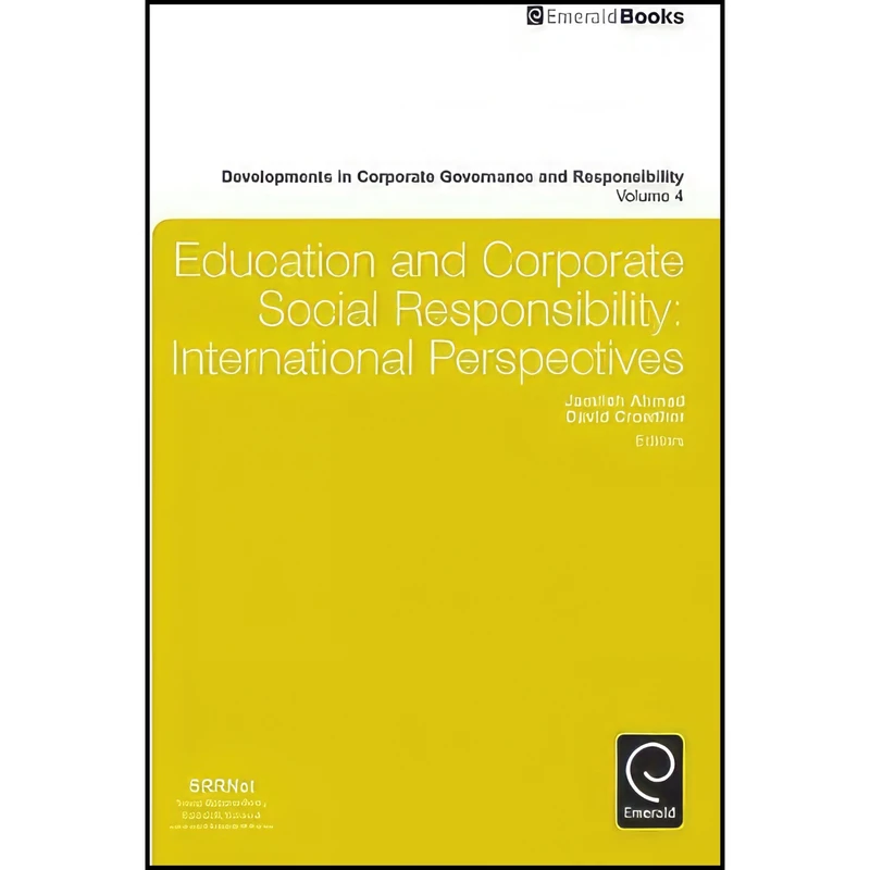 کتاب Education and Corporate Social Responsibility اثر Jamilah Ahmad and David Crowther انتشارات Emerald Publishing Limited