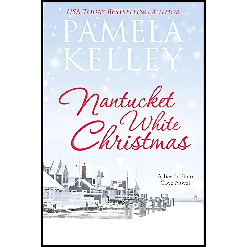 کتاب Nantucket White Christmas اثر Pamela M. Kelley انتشارات تازه ها
