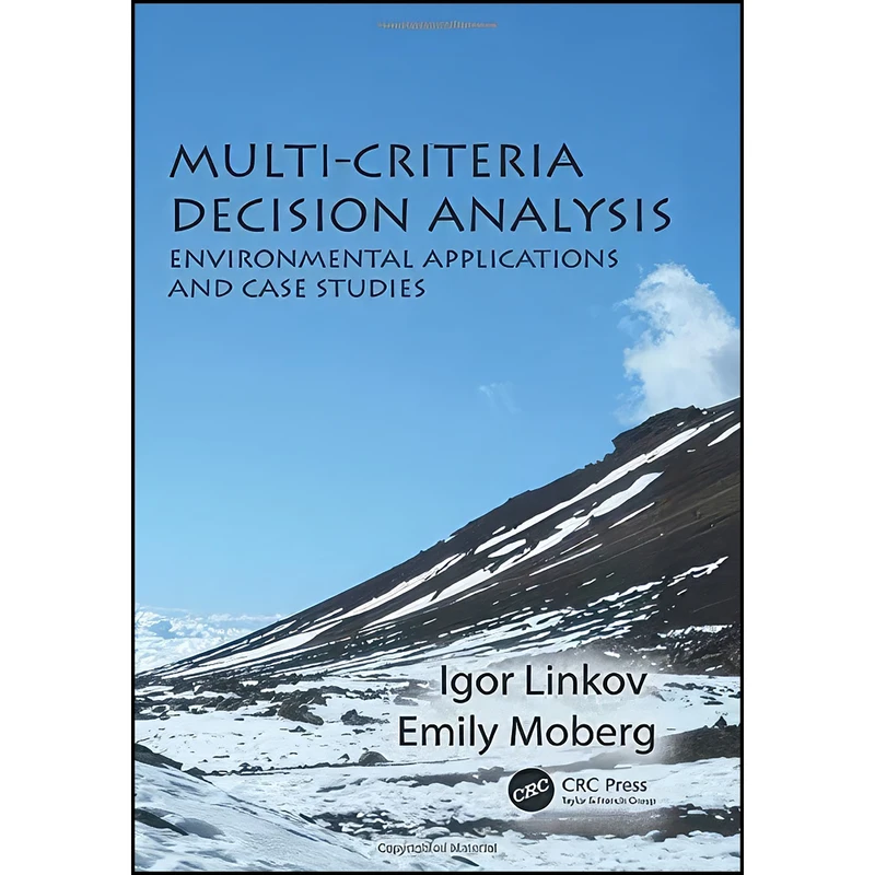 کتاب Multi-Criteria Decision Analysis اثر Igor Linkov and Emily Moberg انتشارات CRC Press