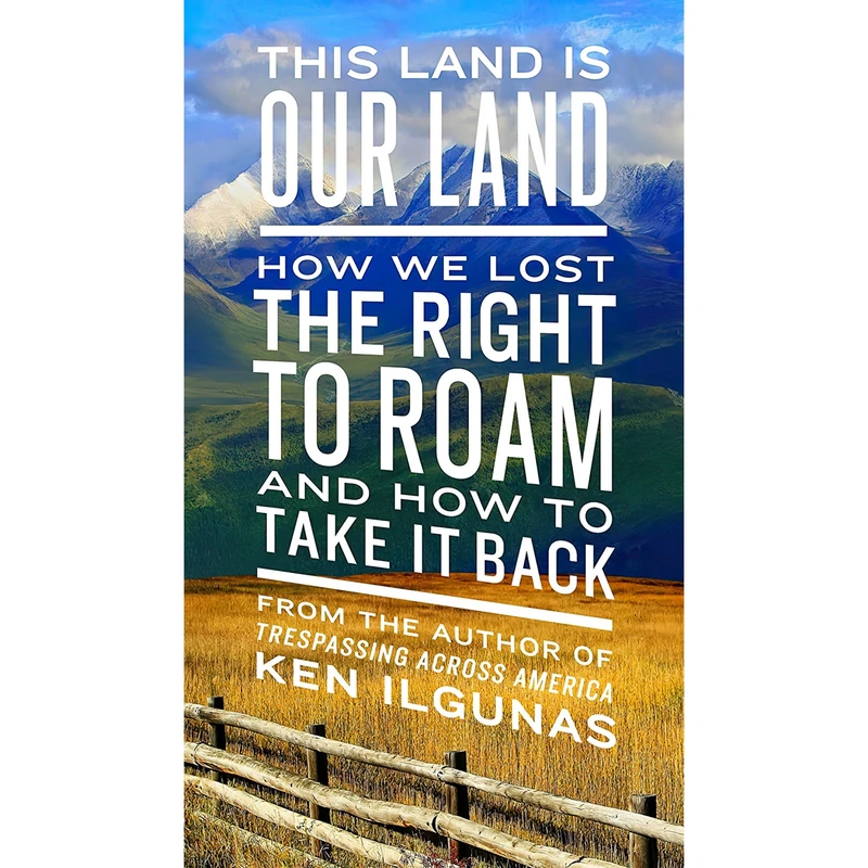 کتاب This Land Is Our Land اثر Ken Ilgunas انتشارات Plume