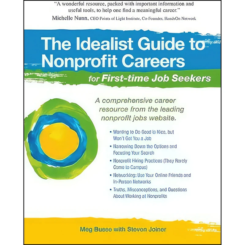 کتاب The Idealist Guide to Nonprofit Careers for First-time Job Seekers  اثر Meg Busse and Steven Joiner انتشارات West Hills Press