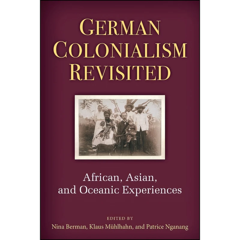 کتاب German Colonialism Revisited اثر جمعي از نويسندگان انتشارات University of Michigan Press