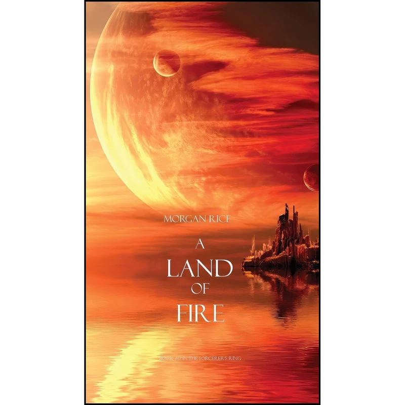 کتاب A Land of Fire اثر Morgan Rice انتشارات Morgan Rice