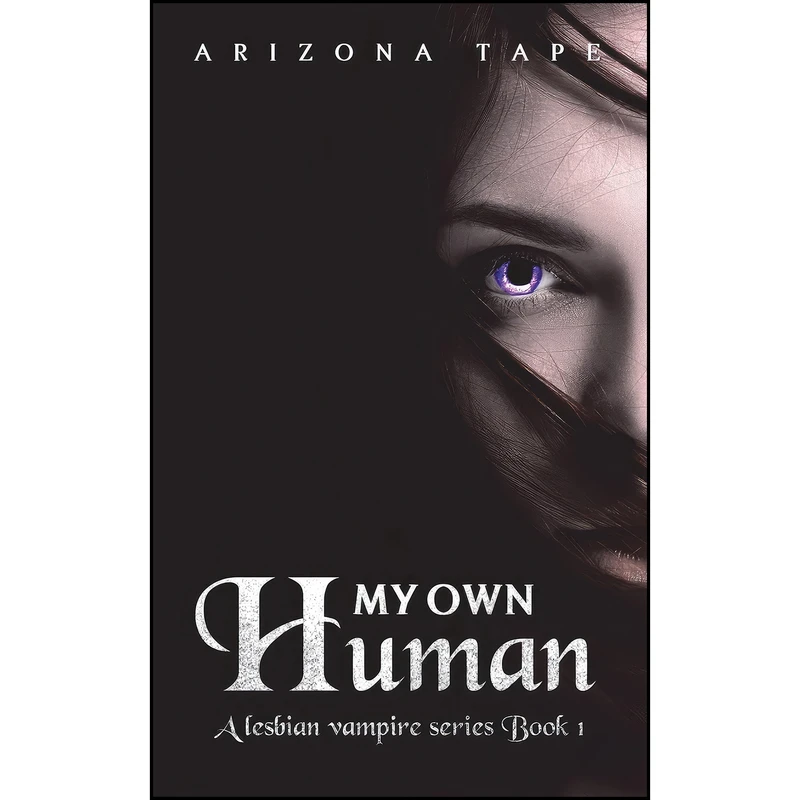 کتاب My Own Human  اثر Arizona Tape انتشارات تازه ها