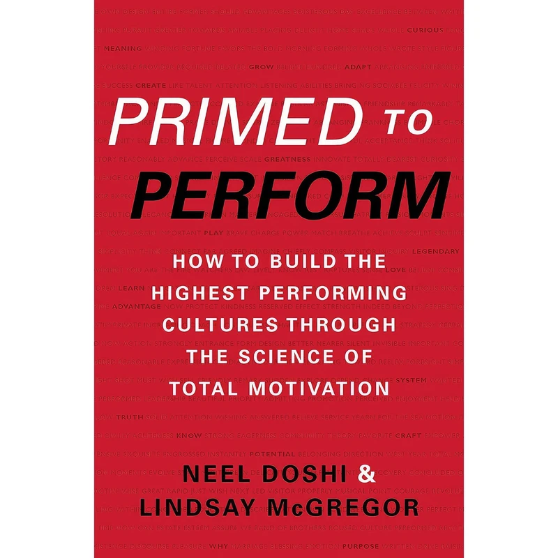 کتاب Primed to Perform اثر Neel Doshi and Lindsay McGregor انتشارات HarperBusiness