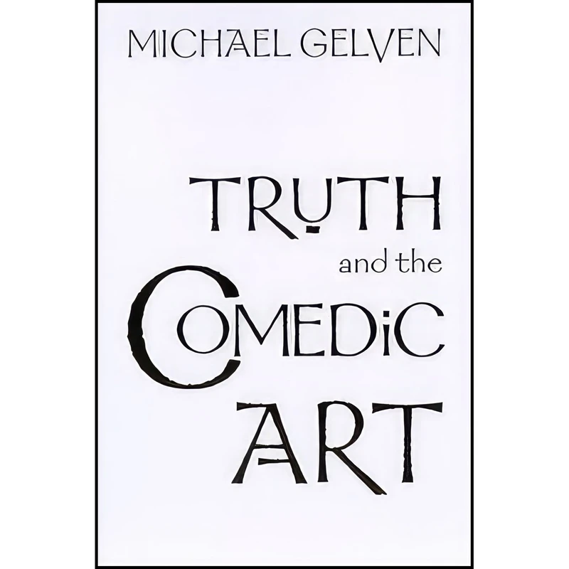 کتاب Truth and the Comedic Art اثر Michael Gelven انتشارات SUNY Press