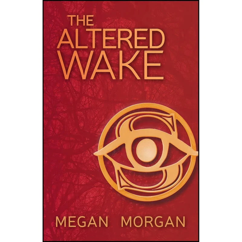 کتاب The Altered Wake  اثر Megan Morgan انتشارات Clickworks Press