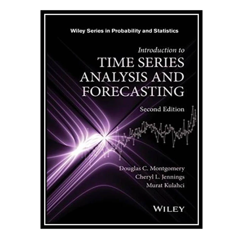 کتاب Introduction to Time Series Analysis and Forecasting اثر جمعی از نویسندگان انتشارات مؤلفین طلایی